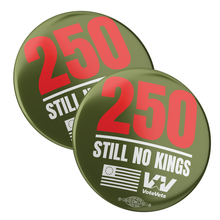 Load image into Gallery viewer, 250 Still No Kings - Green Buttons (2 pack)
