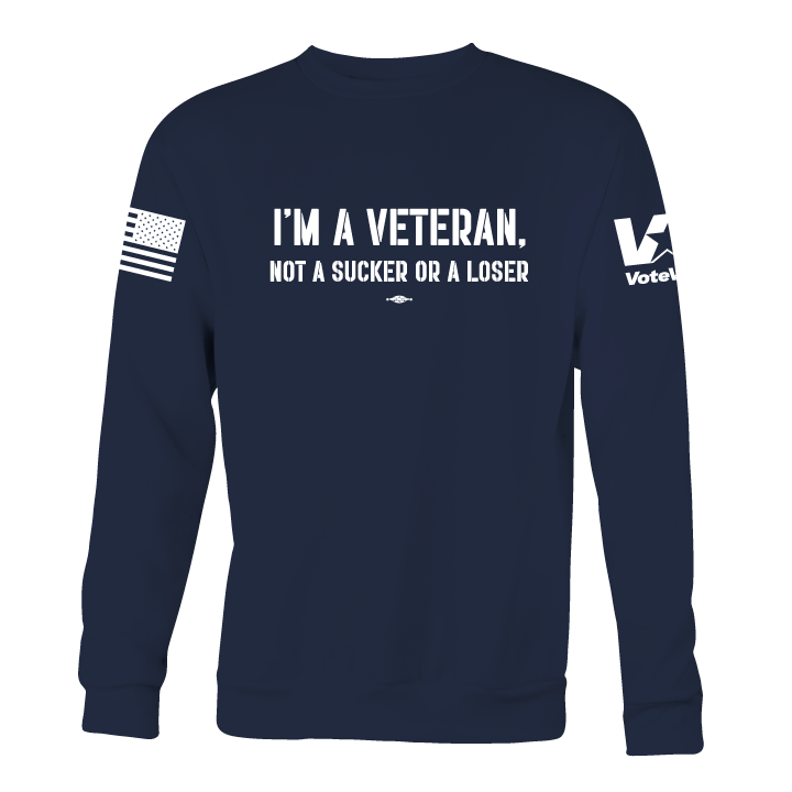 I'm A Veteran, Not A Sucker Or A Loser (Navy Crewneck Sweater)